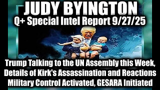 Q+ Special Intel Report 9/27/25, Military Control Activated, GESARA Initiated