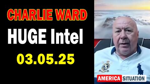 Charlie Ward HUGE Intel Mar 5: "Charlie Ward Daily News With Paul Brooker & Warren Thornton"