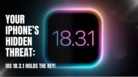 iOS 18.3.1 Released! Urgent Security Update for iPhone Users