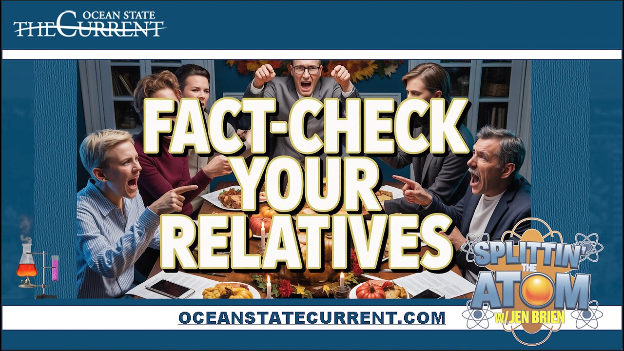 Fact-Check Your Relatives #SplittinTheAtom - November 27, 2025