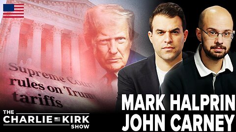 The Tariff Ruling + AMA | Carney, Halperin | 2.20.2026