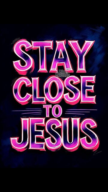 Stay Close To Jesus! ❤️🙏