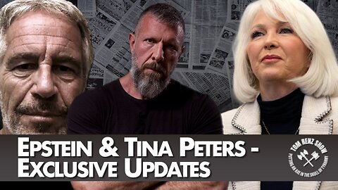 Epstein & Tina Peters - Exclusive Updates