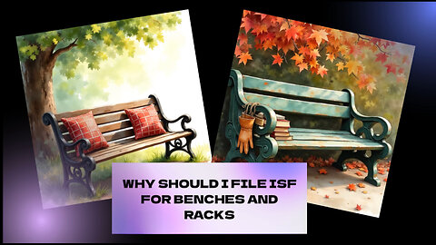 Why Should I File ISF For Benches And Racks
