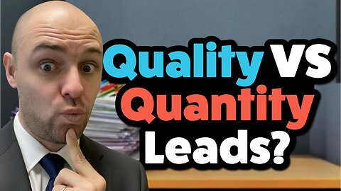 Is Quality Or Quantity Better When You Generate Your Own Leads? (Medicare Marketing)