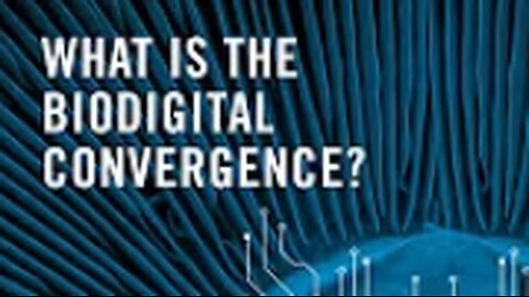 What is the biodigital convergence?