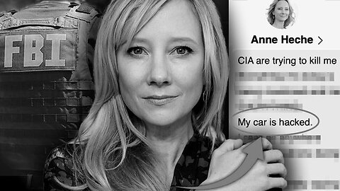 He Reveals CIA Files: Anne Heche's Car Was Hacked To Cover Up Hollywood Trafficking Ring