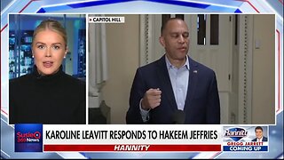 KAROLINE LEAVITT RESPONDS TO HAKEEM JEFFRIES