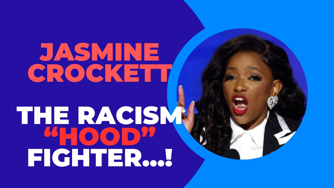 Jasmine Crockett - The insufferable entitled Racism “HOOD” Fighter...!