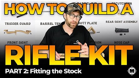 How to Build a Muzzleloader Rifle Kit, Part 2 - Fitting the Stock