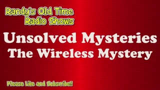 Unsolved Mysteries 04 The Wireless Mystery