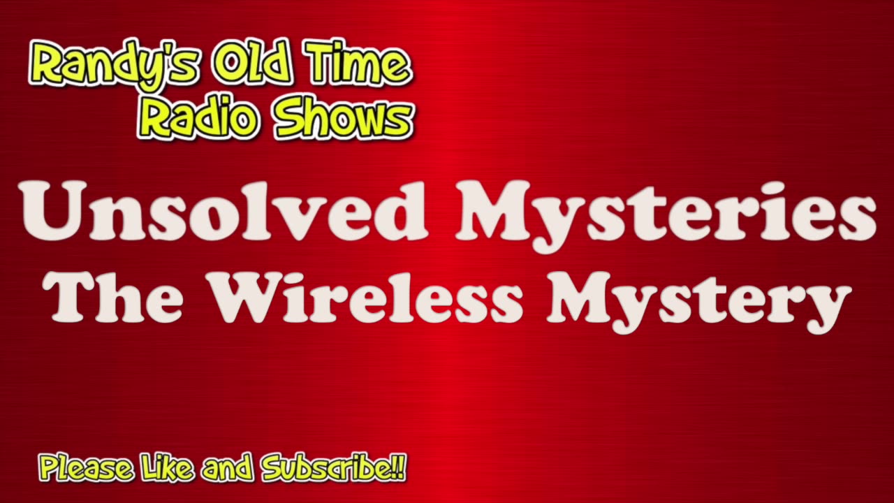 Unsolved Mysteries 04 The Wireless Mystery