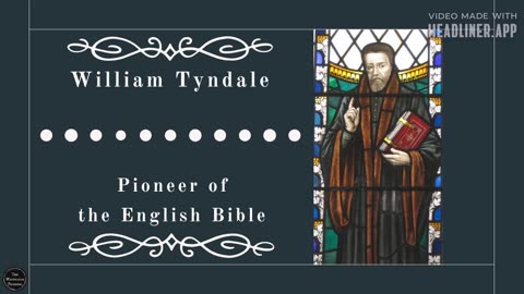 William Tyndale: Pioneer of the English Bible