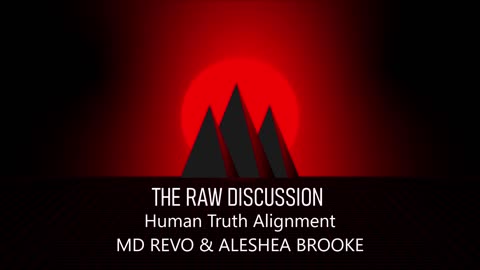 #Preview HUMAN TRUTH ALIGNMENT with MD REVO x ALESHEA BROOKE | THE RAW DISCUSSION