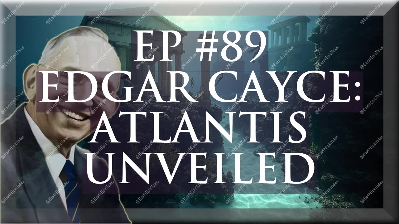 How to Unlock the Secrets of Atlantis: Edgar Cayce's Predictions Revealed!