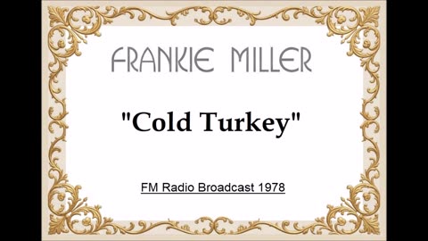 Frankie Miller – Cold Turkey (Live in Stockholm, Sweden November 29, 1978) Radio Broadcast