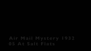 Air Mail Mystery 1932 05 At Salt Flats