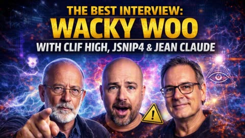P2🔥 The Best Interview: WACKY WOO with Clif High, JSNIP4 & Jean Claude 🚨🧠