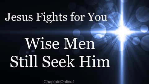 Wise Men Still Seek Him