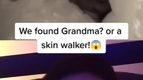 😱Grandma or skin walker? You decide!