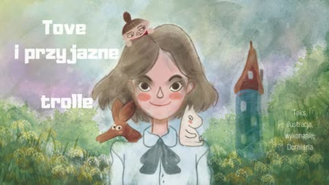Tove i przyjazne trolle ;-) bajka o twórczyni muminków