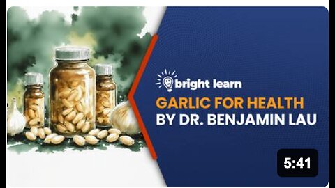 BrightLearn - Garlic for Health by Benjamin Lau