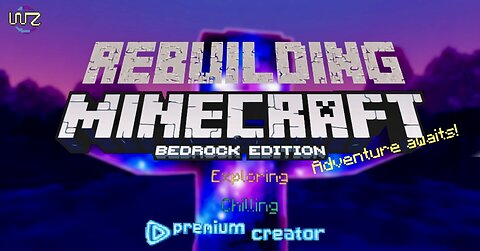 Rebuilding, Exploring And Chilling On Minecraft