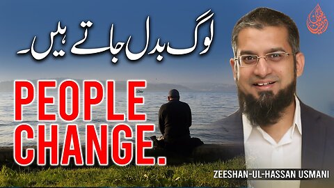 People Change | لوگ بدل جاتے ہیں | Zeeshan Usmani