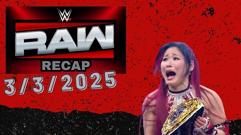 WWE Raw Recap 3/3/2025