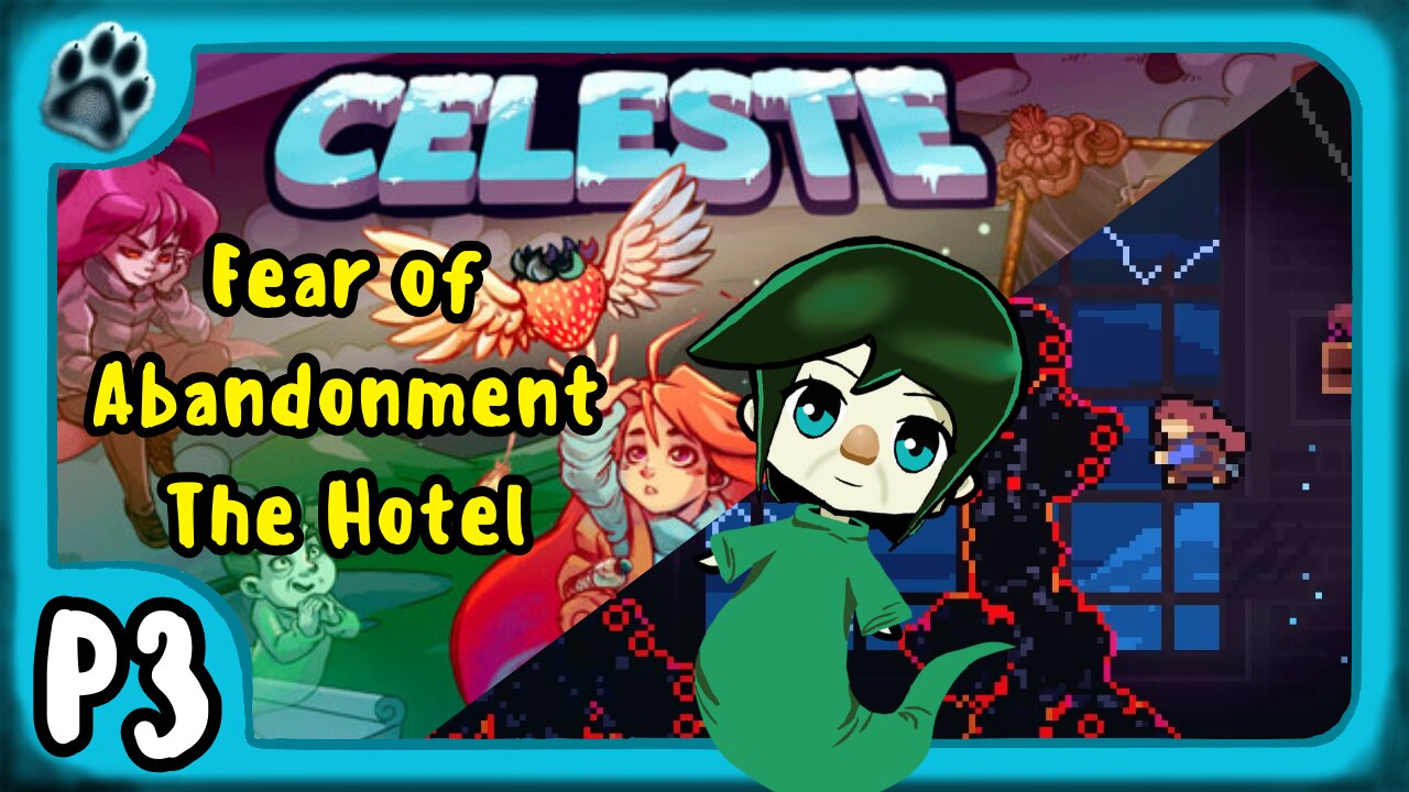 Celeste P3 | Fear of Abandonment, The Hotel