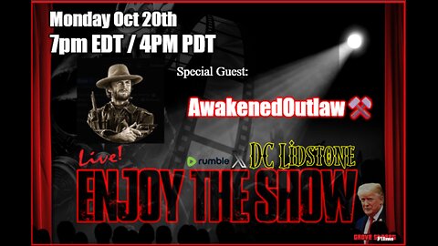 Enjoy The Show - Episode 38 w/ Special Guest Awakened Outlaw
