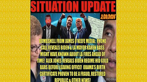 SITUATION UPDATE 2/23/25 - La Fires Foreknowledge, Oblami Birth Certificate Fraud, Gold Bars Hidden