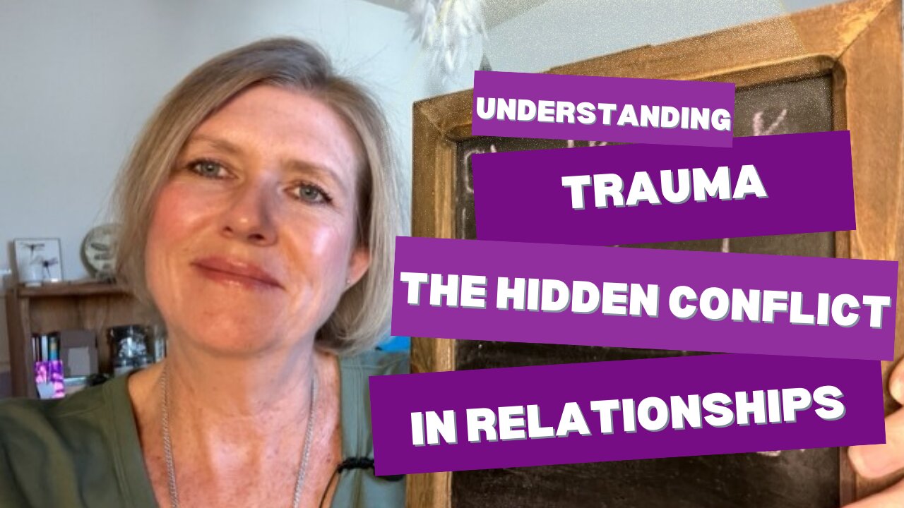 Understanding Trauma: The Hidden Conflict In Relationships