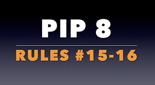 PIP 8: Rules #15-16.