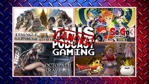 So Many JRPGS, Such Little Time: Octopath COTC, Dragon Quest X, Saga 3 & Triangle Strategy!