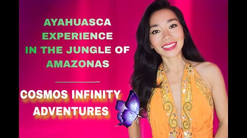 Cosmos Infinity - Ayahuasca Experience in the jungle of Amazonas