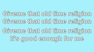 Give Me That Old Time Religion V1-6