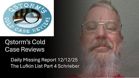 Cold Case Reviews/Daily Missing Report 12 Dec 25