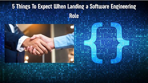 5 Things You Should Know When You Get a Software Engineering Job