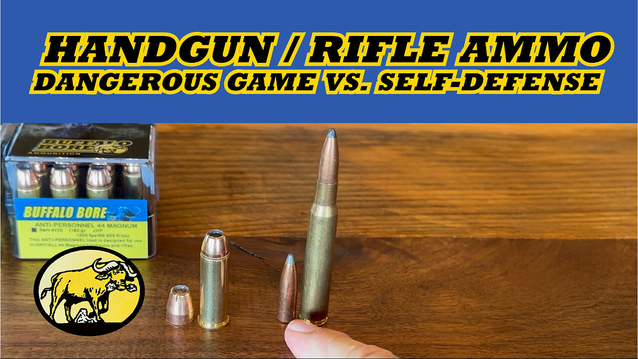 Handgun v. Rifle Ammunition for Stopping and Killing Dangerous Game v. Self-Defense/Mammalian Target