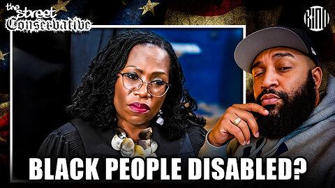 Did Ketanji Brown Jackson Just Call Black People Disabled