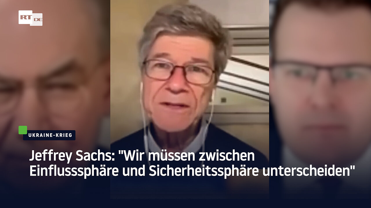 Jeffrey Sachs: "Wir müssen zwischen Einflusssphäre und Sicherheitssphäre unterscheiden"