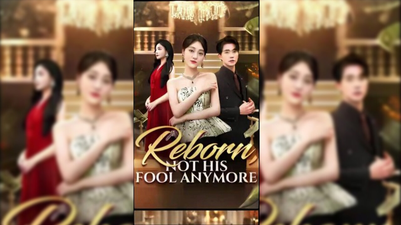 Reborn not His Fool Anymore