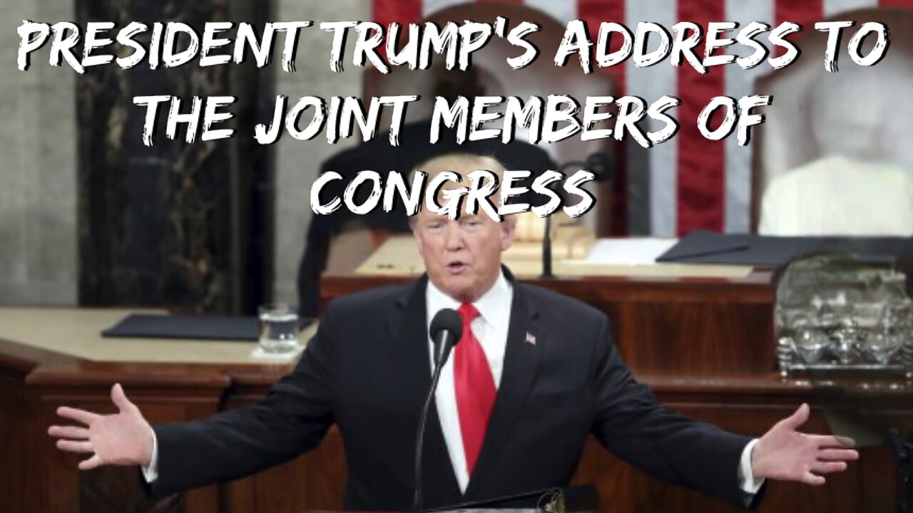 President Trump’s Address To Join Members of Congress