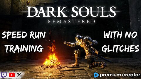 DARK SOULS REMASTERED ⚔ SPEED RUN TRAINING 🏃 CHILL STREAM AND GAMEPLAY 😎 I APPRECIATE YOU 💚