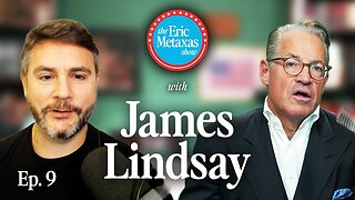 Inside Tucker’s Nick Fuentes Scandal w/ James Lindsay | The Eric Metaxas Show #9