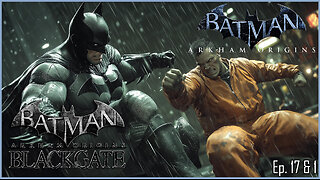 Batman Arkham Series: Final Sweep of Gotham & Then Blackgate (Origins &Origins Blackgate)