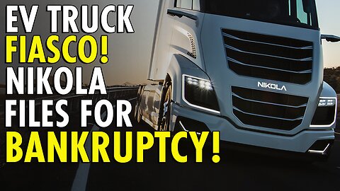 Arizona-based EV Long Haul Truck maker Nikola files for bankruptcy