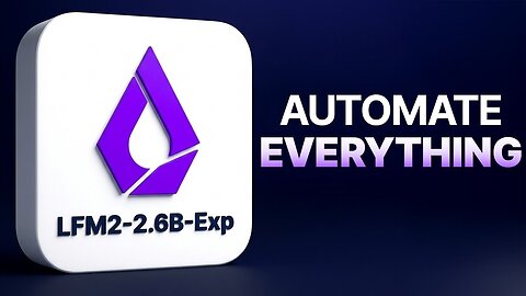 LFM2-2.6B-Exp : Automate ANYTHING! 🤯