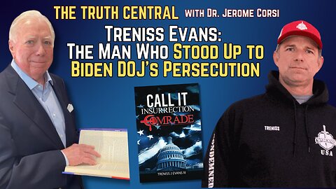 Treniss Evans: The Man Who Stood Up to Biden DOJ’s Persecution